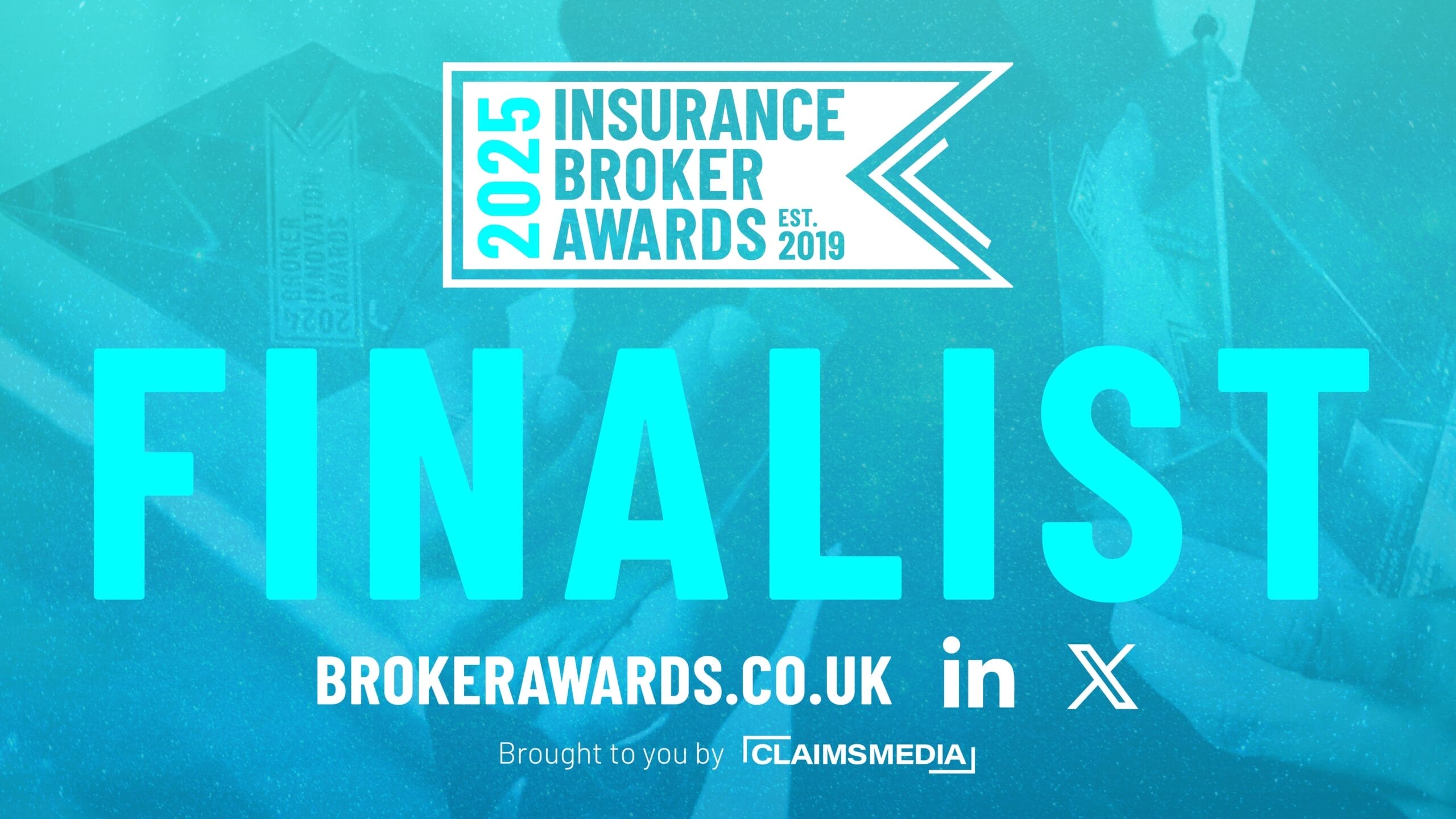 Graphic announcing Insurance Broker Awards finalist 2025, featuring bold text 'FINALIST' with website brokerawards.co.uk and logos for LinkedIn, X, and Claims Media.